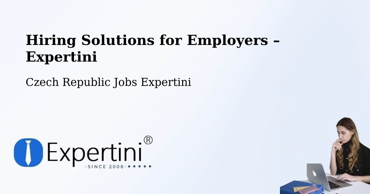 Hiring Solutions for Employers in Libeň - Libeň, Czech Republic Jobs Expertini