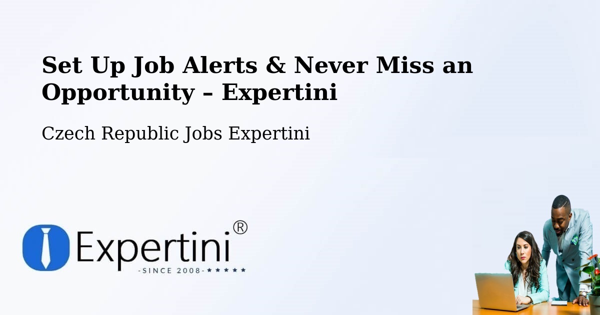 Job Alerts Guide – Get Notified About New Jobs in Libeň - Libeň, Czech Republic Jobs Expertini